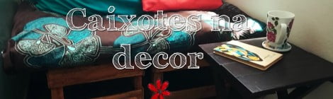 Como fazer móveis com caixotes